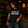I LIKE HIS BEARD - Unisex t-shirt