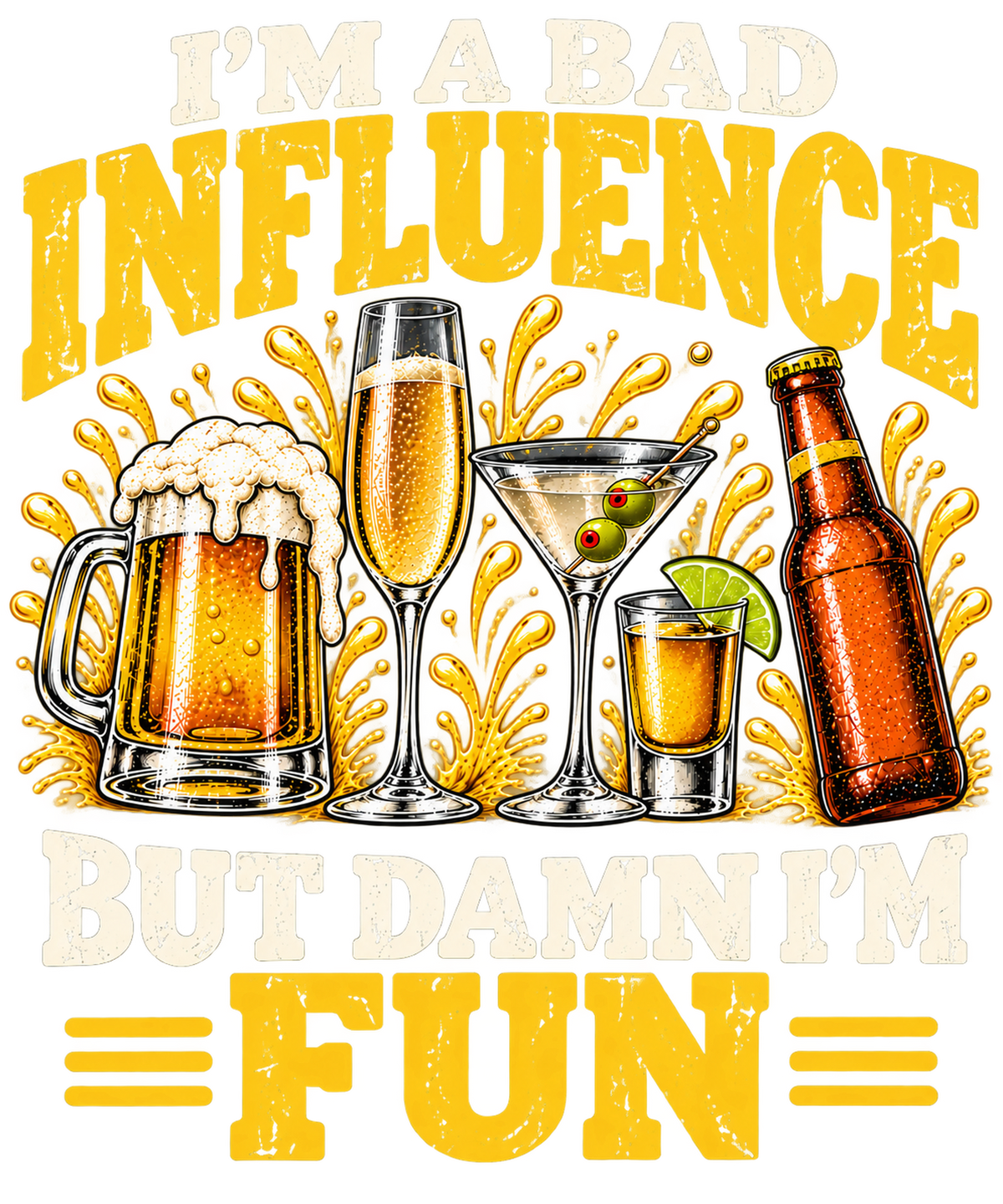 I'm A Bad Influence But Damn I'm Fun - Unisex t-shirt