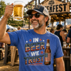 In Beer We Trust - Unisex t-shirt