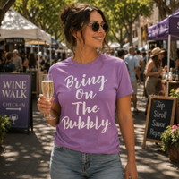Bring On The Bubbly - Unisex t-shirt