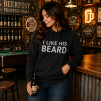 I LIKE HIS BEARD - Unisex Hoodie